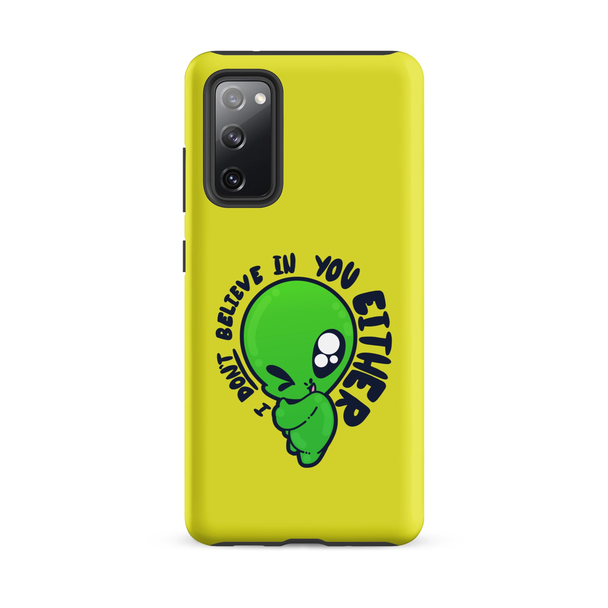 I DONT BELIEVE IN YOU EITHER - Tough case for Samsung® - ChubbleGumLLC