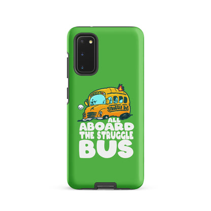 ALL ABOARD THE STRUGGLE BUS - Tough case for Samsung® - ChubbleGumLLC