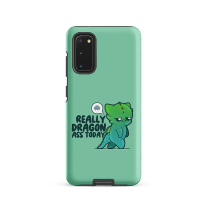 REALLY DRAGON ASS TODAY - Tough case for Samsung® - ChubbleGumLLC