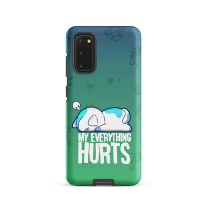 MY EVERYTHING HURTS W/BACKGROUND - Tough case for Samsung®