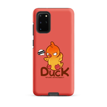 DUCK STUPID AUTOCORRECT - Tough case for Samsung® - ChubbleGumLLC