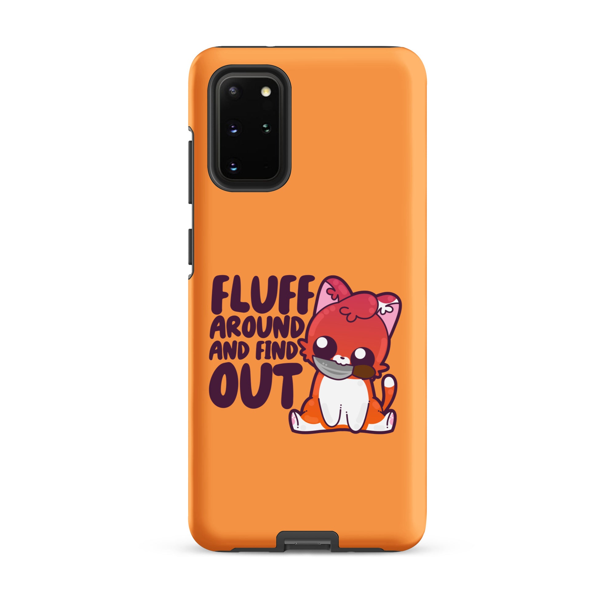 FLUFF AROUND AND FIND OUT - Tough case for Samsung® - ChubbleGumLLC