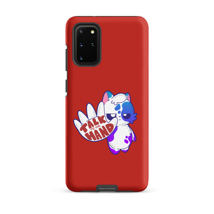 TALK TO THE HAND - Tough case for Samsung® - ChubbleGumLLC