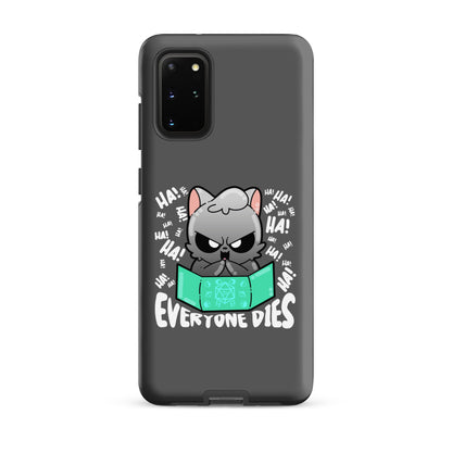 EVERYONE DIES - Tough case for Samsung® - ChubbleGumLLC