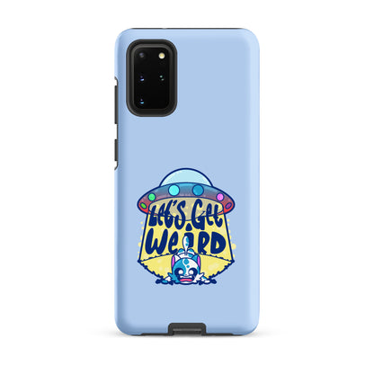 LETS GET WEIRD - Tough case for Samsung® - ChubbleGumLLC