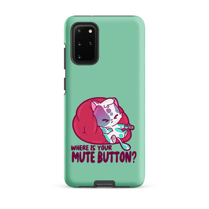 MUTE BUTTON - Tough case for Samsung®