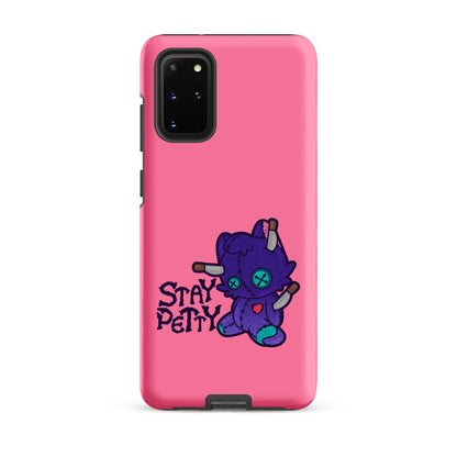 STAY PETTY - Tough case for Samsung®