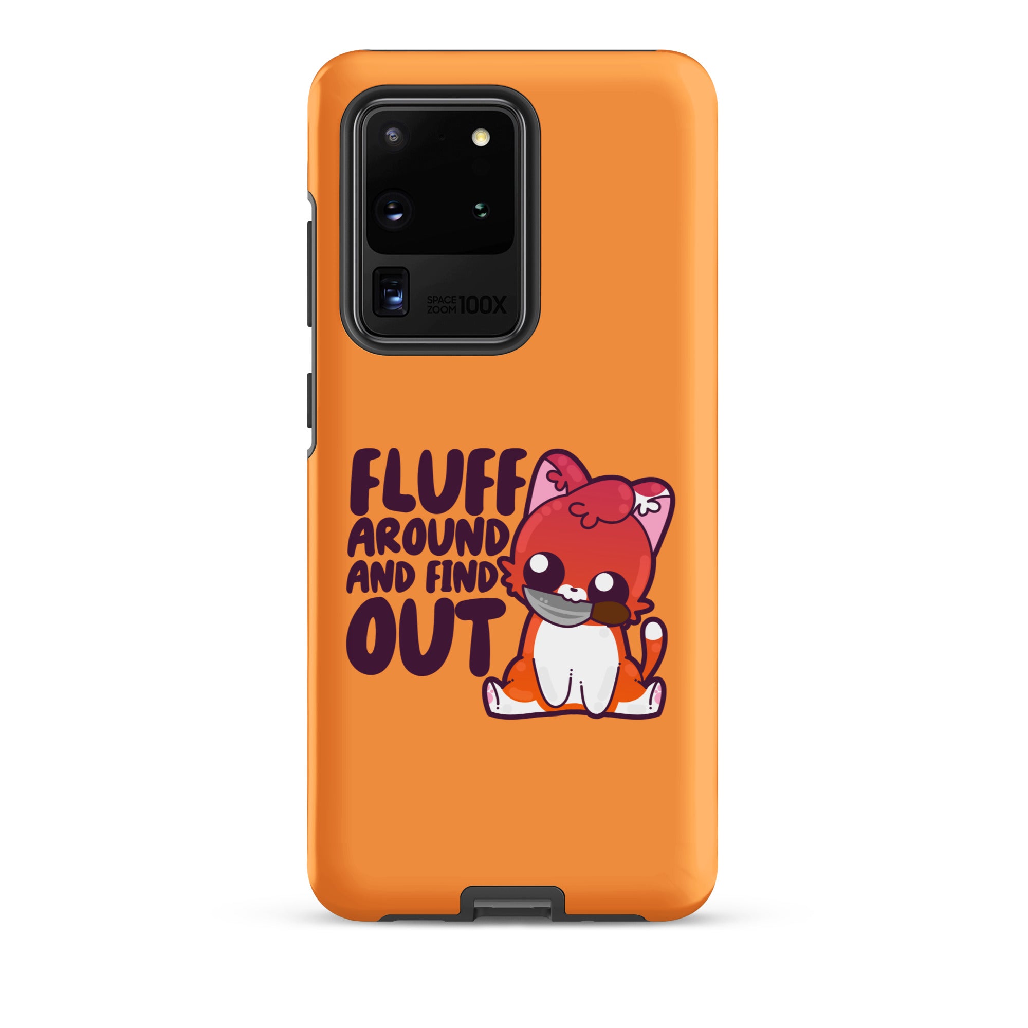 FLUFF AROUND AND FIND OUT - Tough case for Samsung® - ChubbleGumLLC