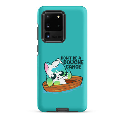 DONT BE A DOUCHE CANOE - Tough case for Samsung® - ChubbleGumLLC