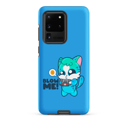 BLOW ME - Tough case for Samsung® - ChubbleGumLLC