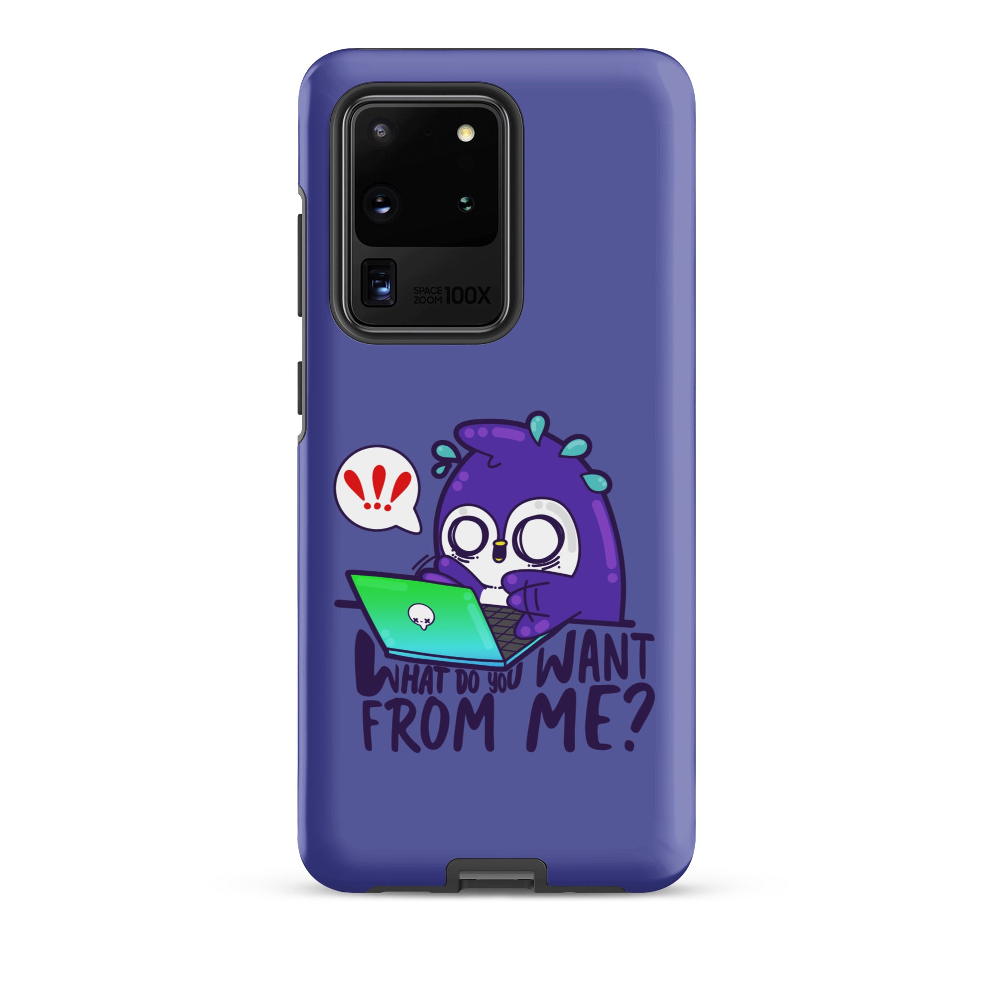 WHAT DO YOU WANT FROM ME - Tough case for Samsung® - ChubbleGumLLC