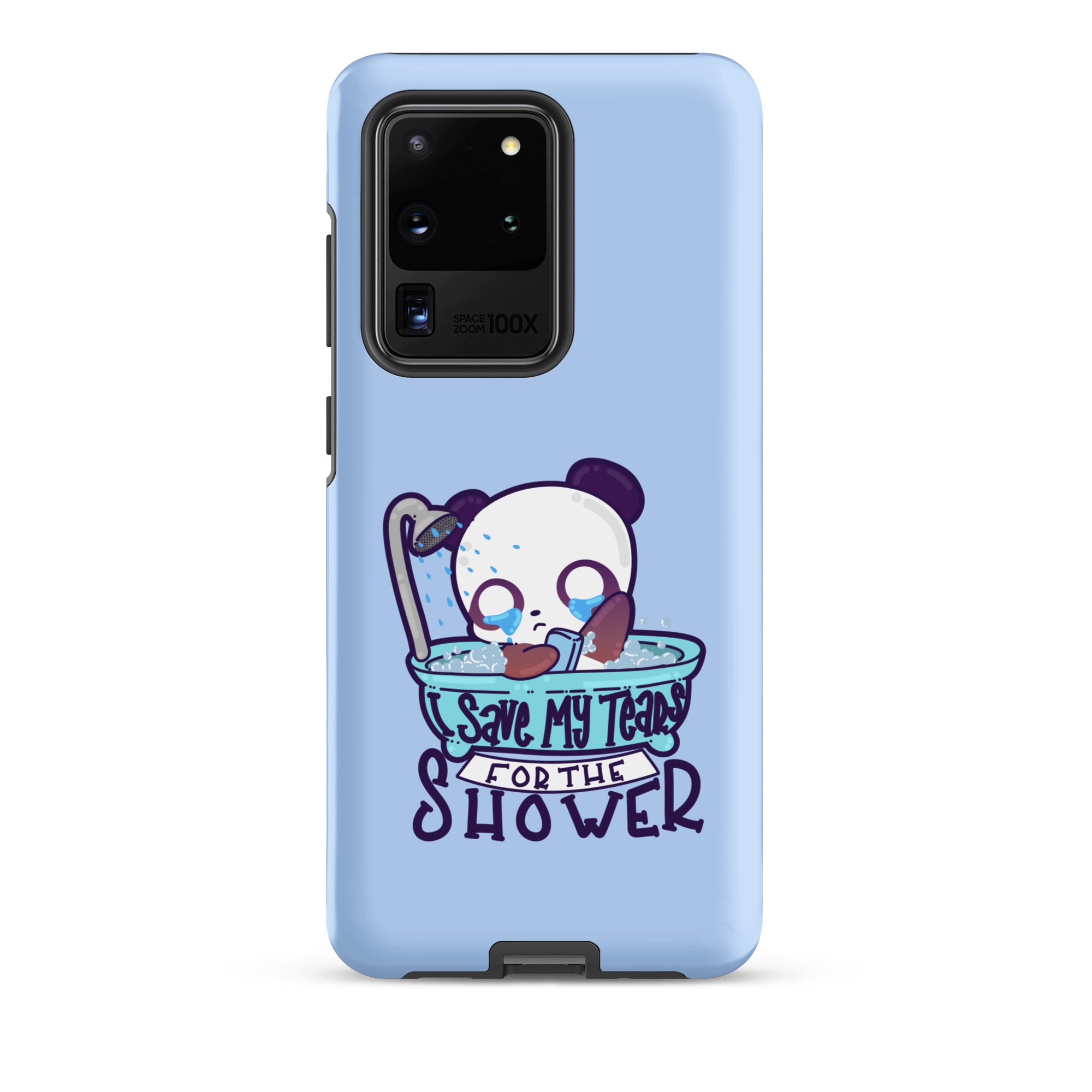 I SAVE MY TEARS FOR THE SHOWER - Tough case for Samsung® - ChubbleGumLLC