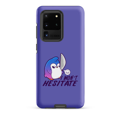 I WONT HESITATE - Tough case for Samsung® - ChubbleGumLLC