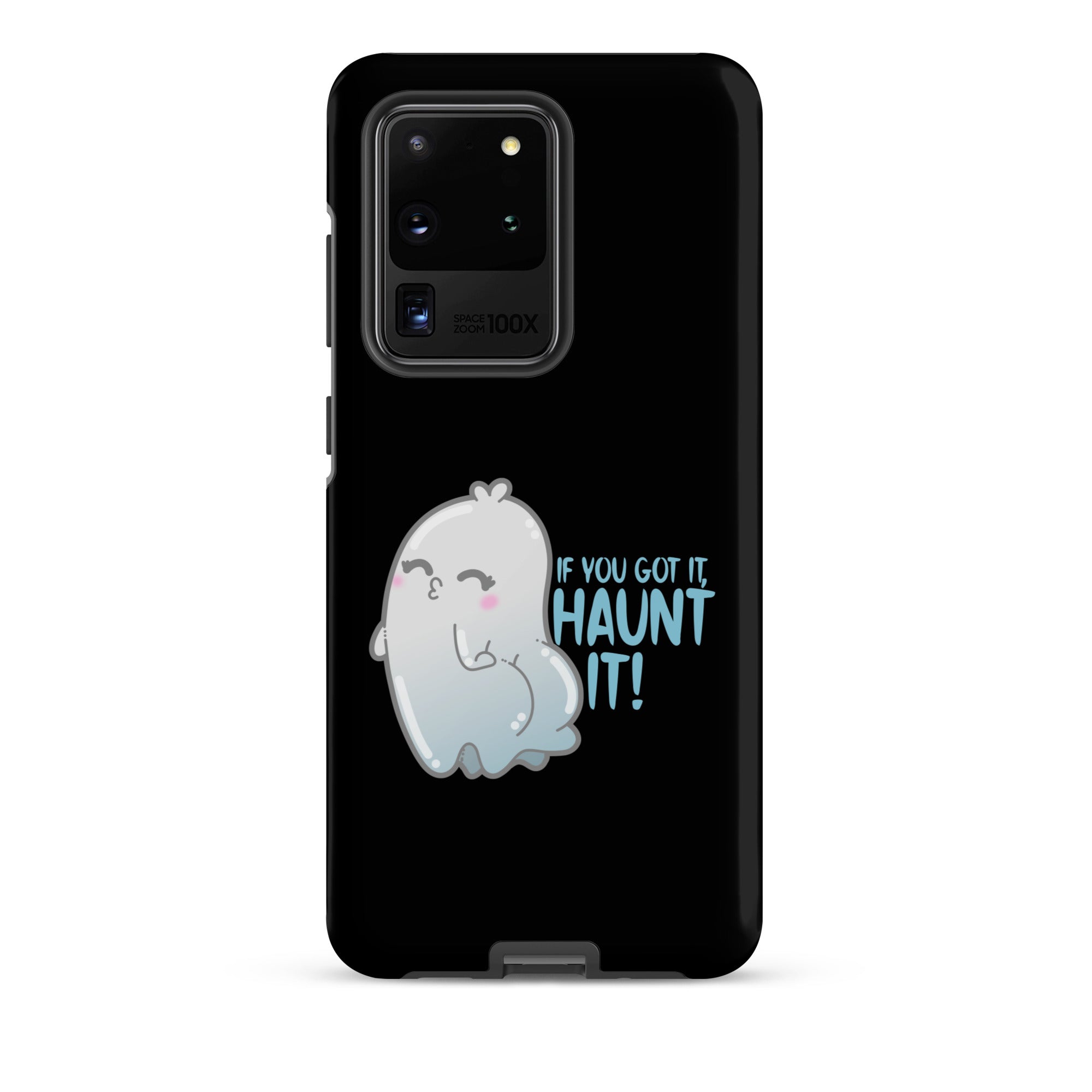 IF YOU GOT IT HAUNT IT - Tough case for Samsung® - ChubbleGumLLC