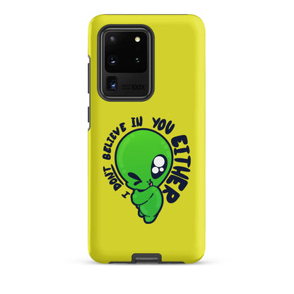 I DONT BELIEVE IN YOU EITHER - Tough case for Samsung® - ChubbleGumLLC