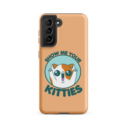 SHOW ME YOUR KITTIES - Tough case for Samsung® - ChubbleGumLLC