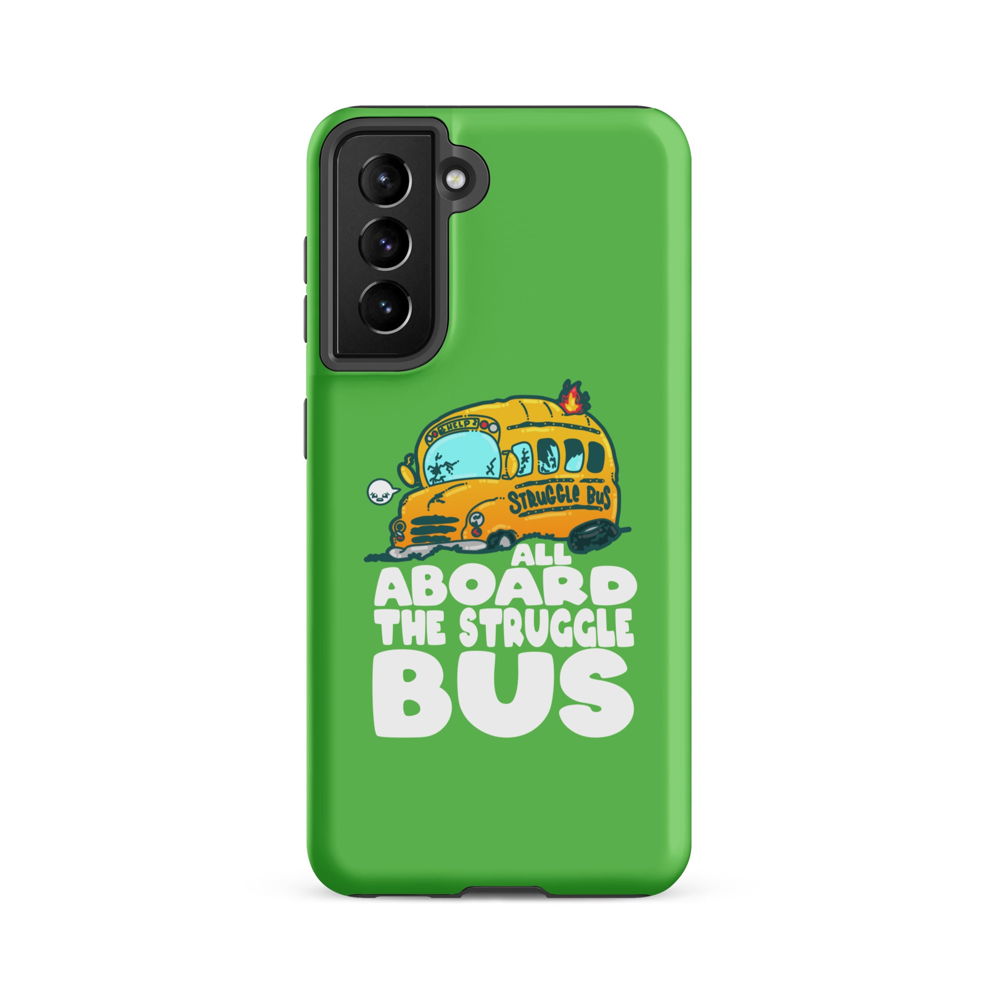 ALL ABOARD THE STRUGGLE BUS - Tough case for Samsung® - ChubbleGumLLC