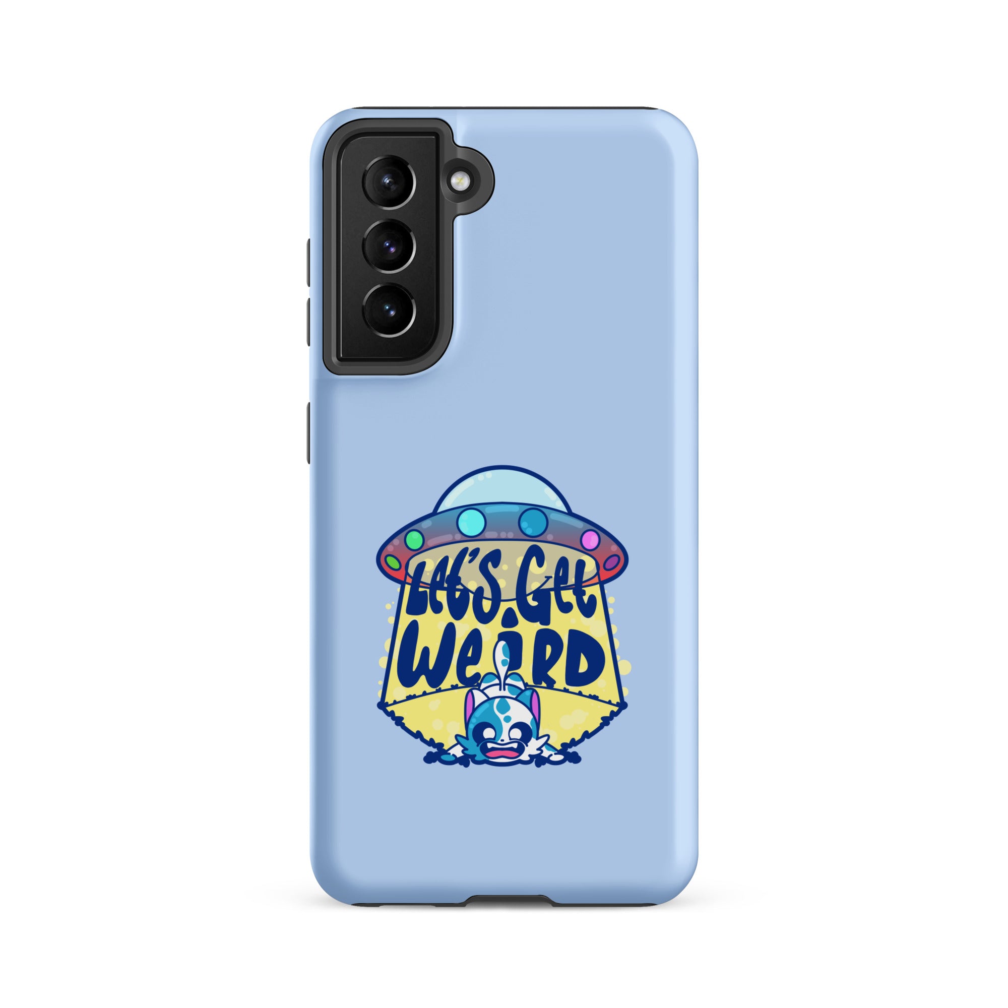 LETS GET WEIRD - Tough case for Samsung® - ChubbleGumLLC