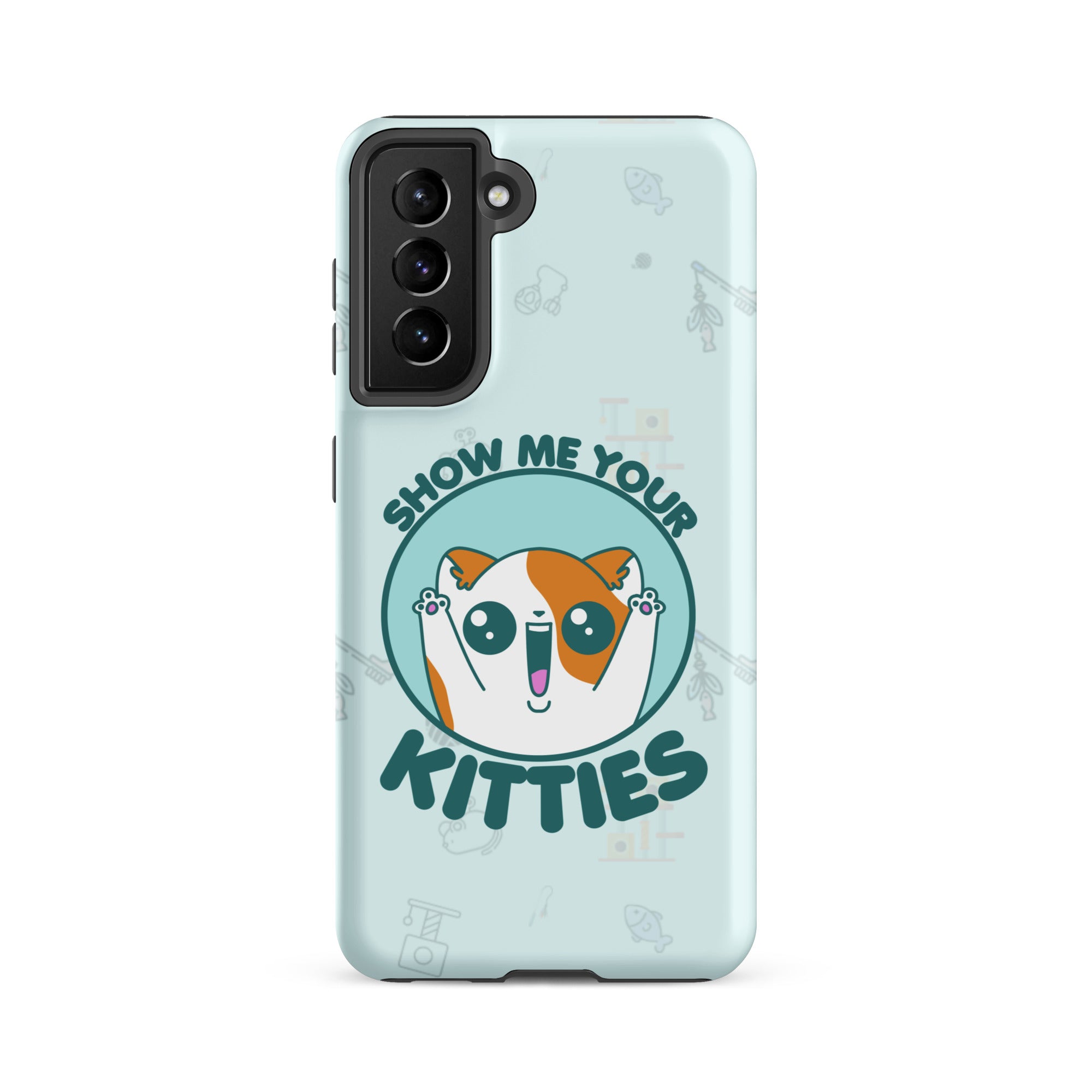 SHOW ME YOUR KITTIES W/BACKGROUND - Tough case for Samsung®