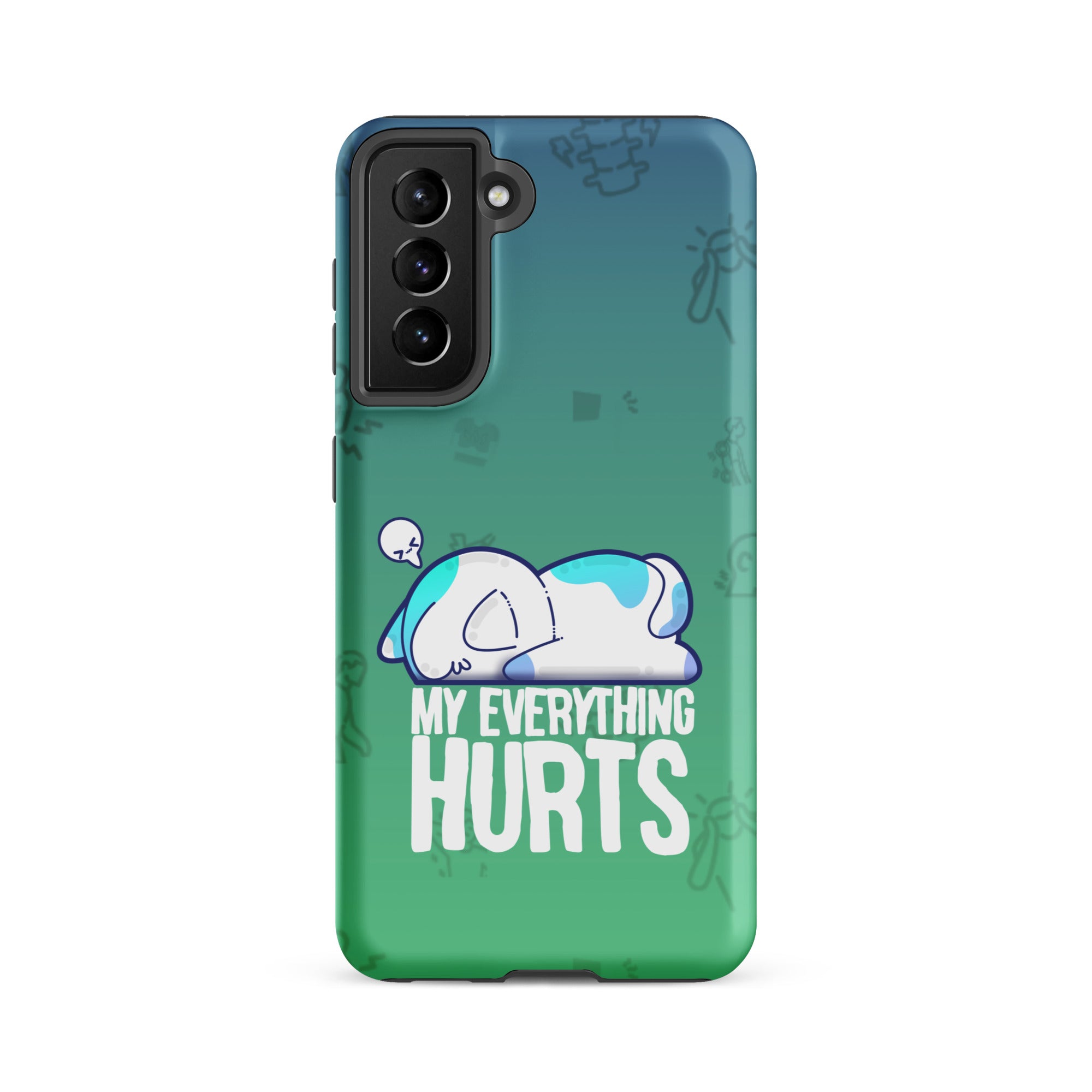 MY EVERYTHING HURTS W/BACKGROUND - Tough case for Samsung®