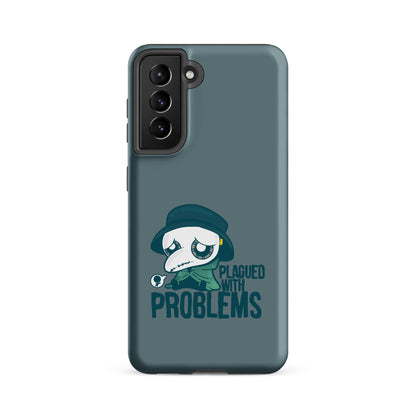 PLAGUED WITH PROBLEMS - Tough case for Samsung®