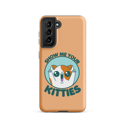 SHOW ME YOUR KITTIES - Tough case for Samsung® - ChubbleGumLLC