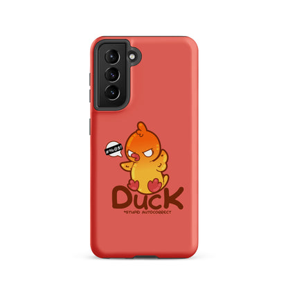 DUCK STUPID AUTOCORRECT - Tough case for Samsung® - ChubbleGumLLC