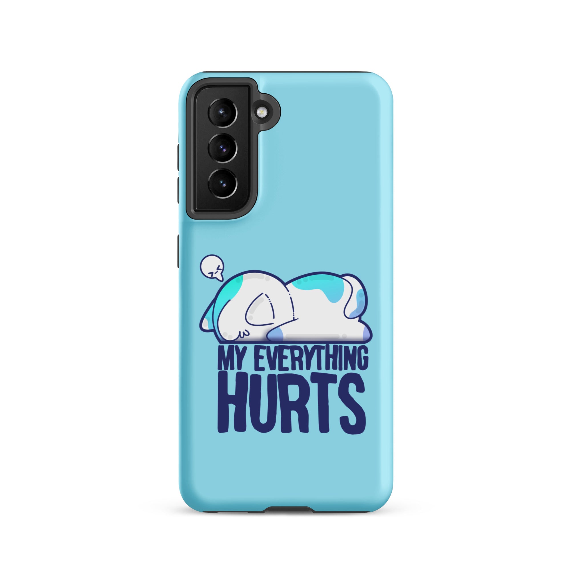 MY EVERYTHING HURTS - Tough case for Samsung® - ChubbleGumLLC