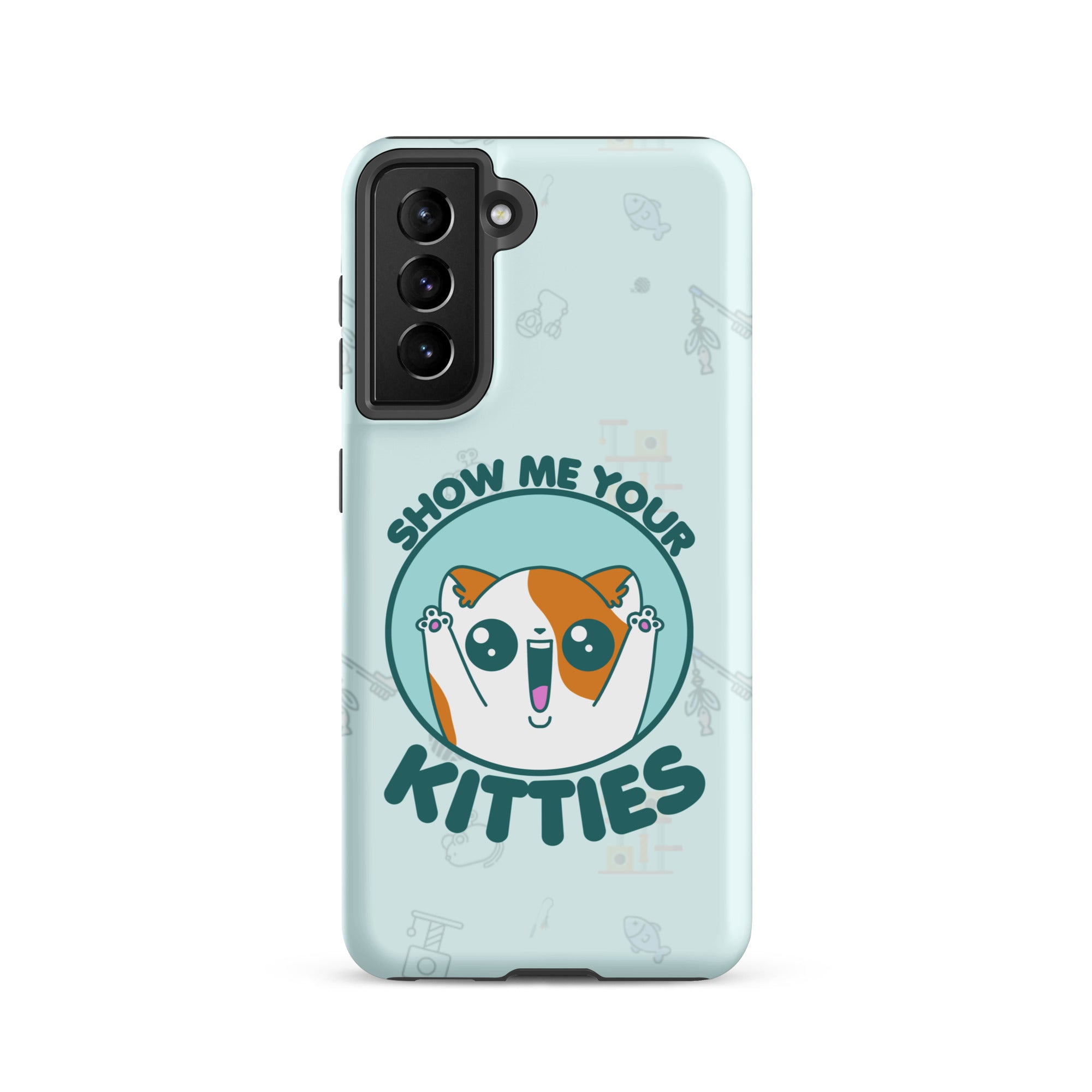 SHOW ME YOUR KITTIES W/BACKGROUND - Tough case for Samsung®