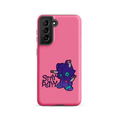 STAY PETTY - Tough case for Samsung®