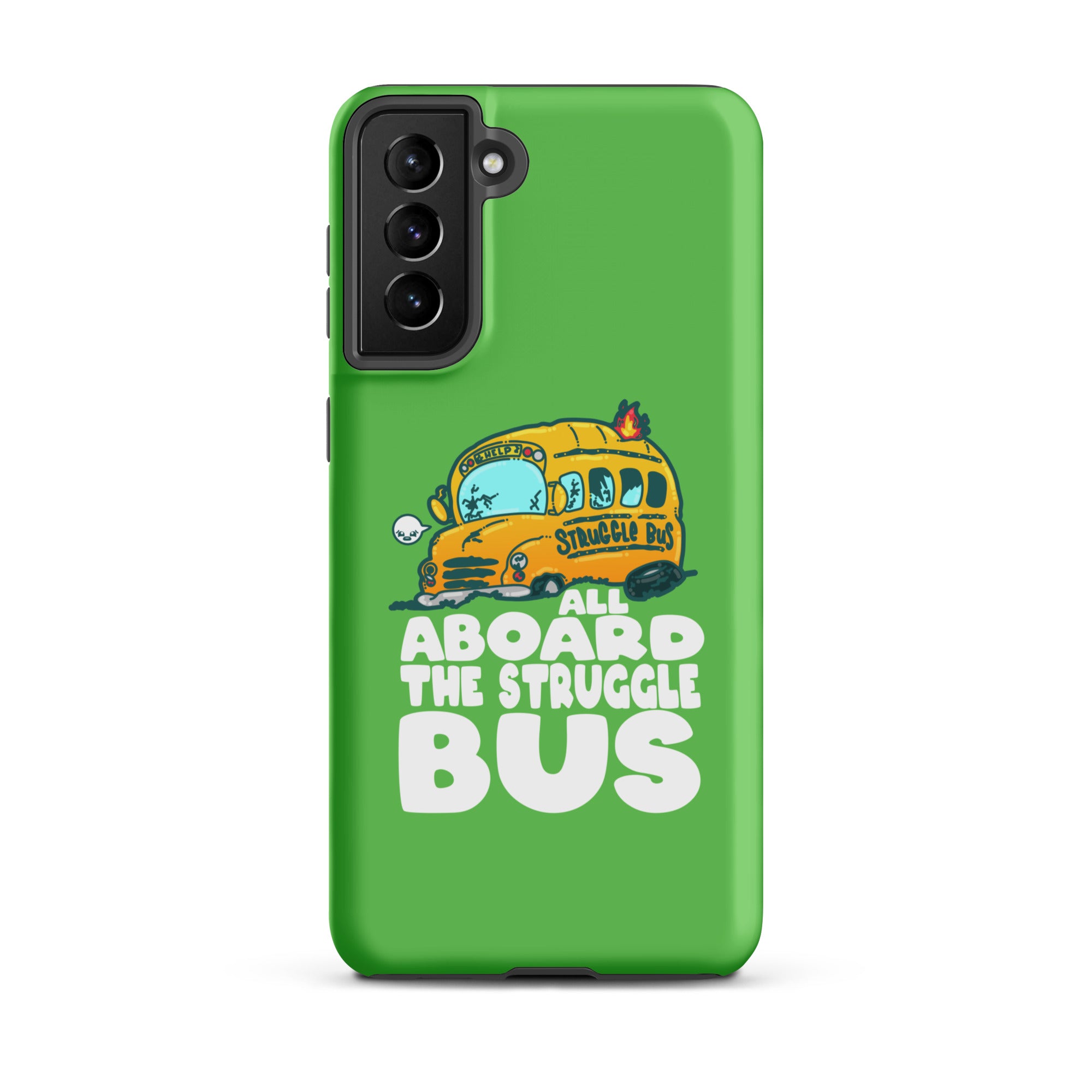 ALL ABOARD THE STRUGGLE BUS - Tough case for Samsung® - ChubbleGumLLC