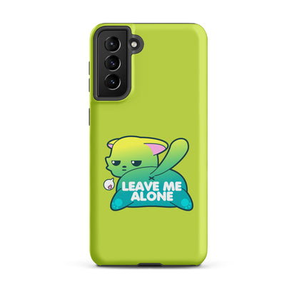 LEAVE ME ALONE - Tough case for Samsung® - ChubbleGumLLC