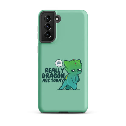 REALLY DRAGON ASS TODAY - Tough case for Samsung® - ChubbleGumLLC