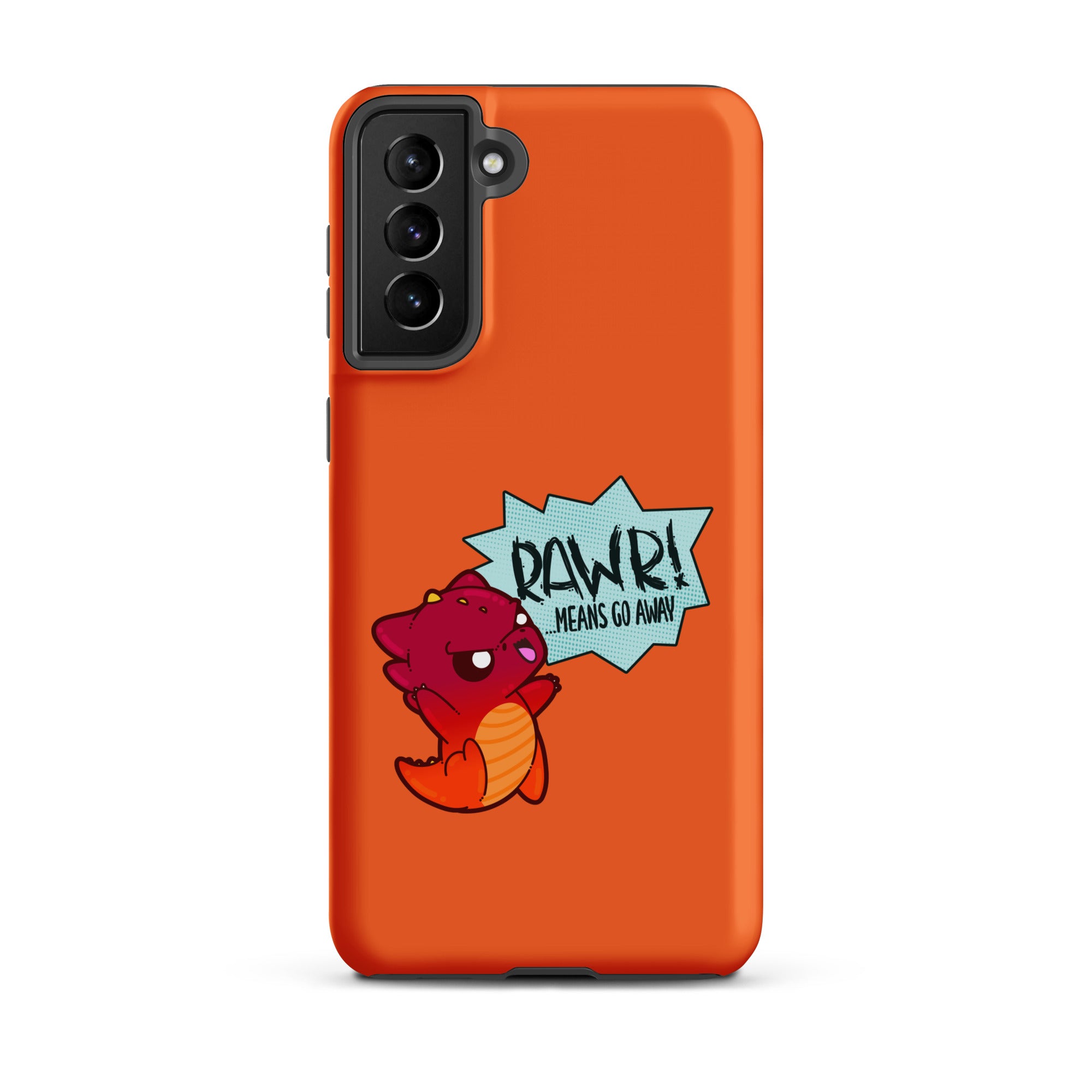 RAWR MEANS GO AWAY - Tough case for Samsung® - ChubbleGumLLC