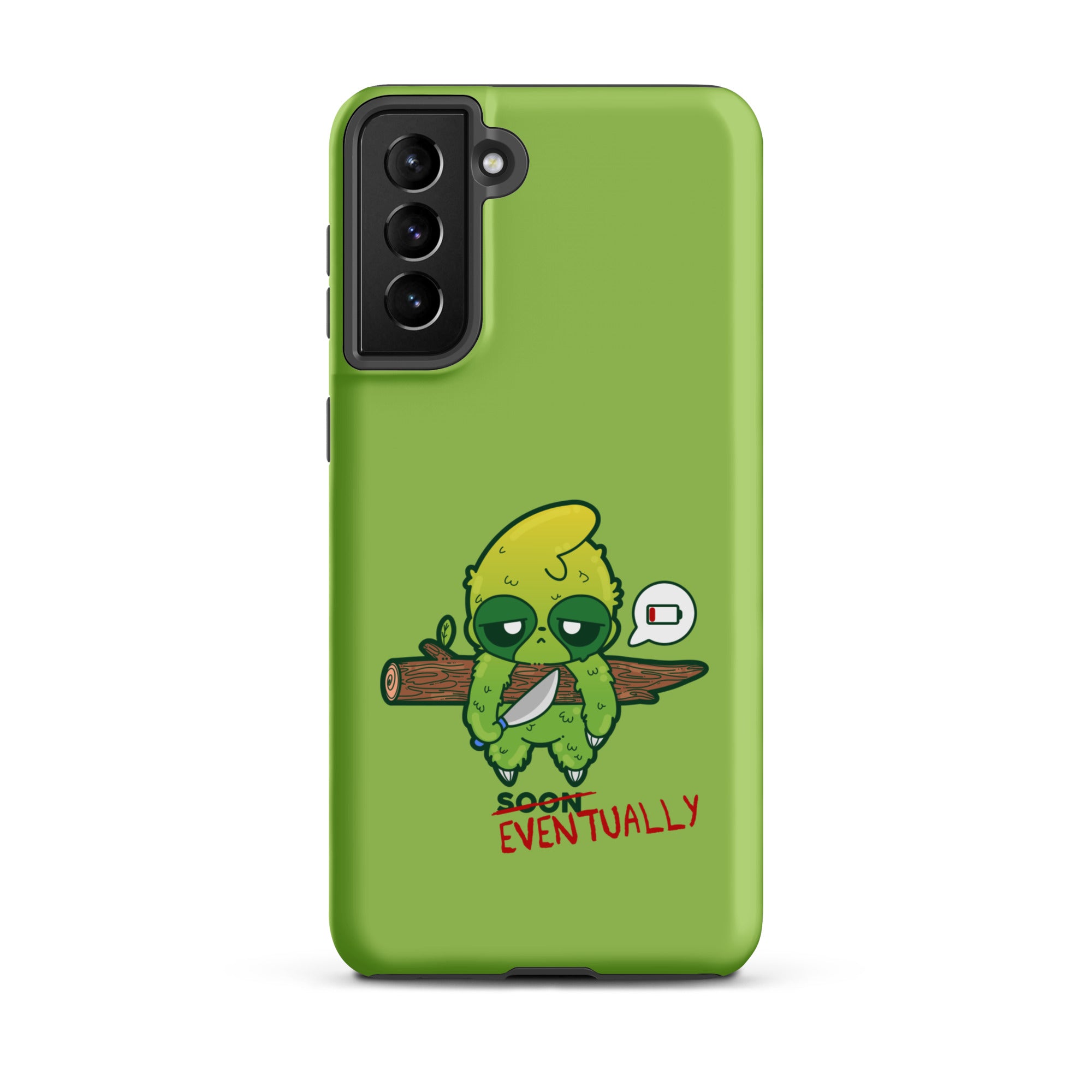 EVENTUALLY - Tough case for Samsung® - ChubbleGumLLC