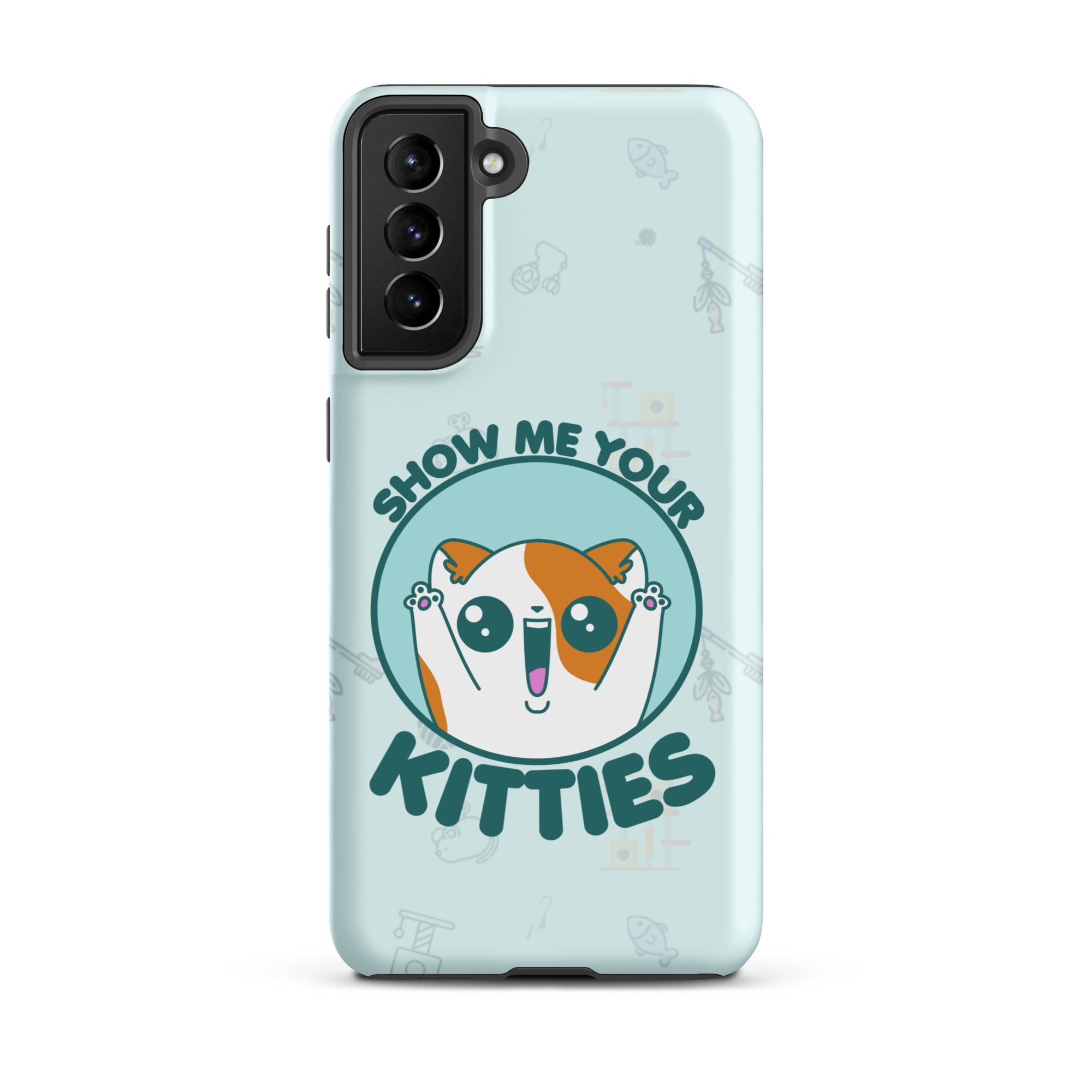 SHOW ME YOUR KITTIES W/BACKGROUND - Tough case for Samsung®