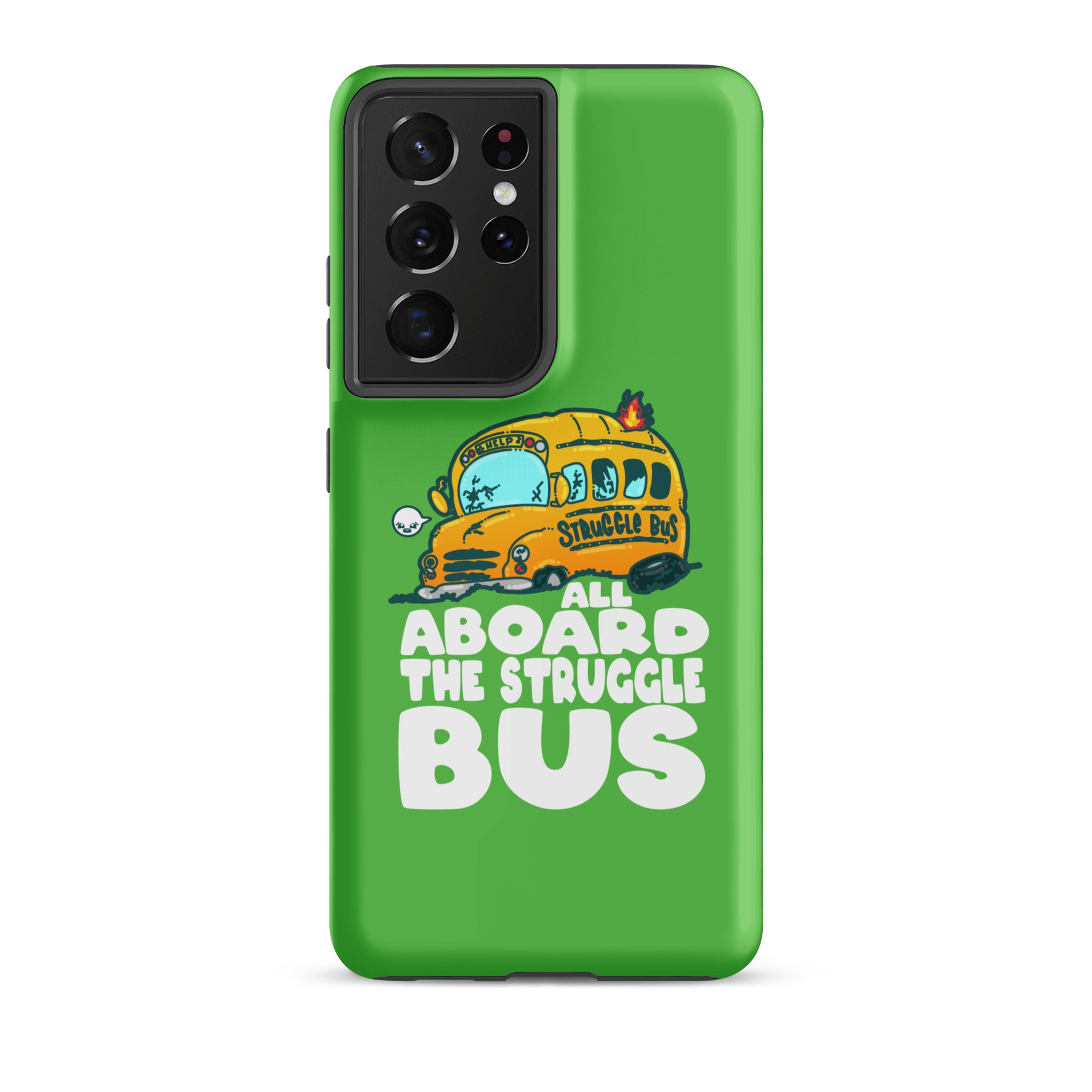 ALL ABOARD THE STRUGGLE BUS - Tough case for Samsung® - ChubbleGumLLC