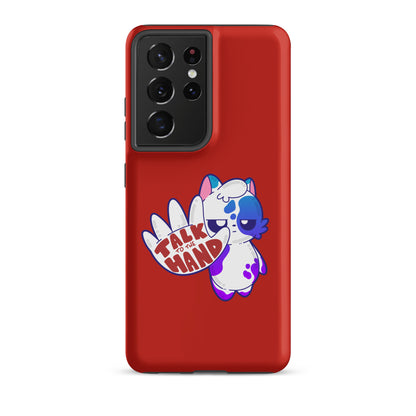 TALK TO THE HAND - Tough case for Samsung® - ChubbleGumLLC