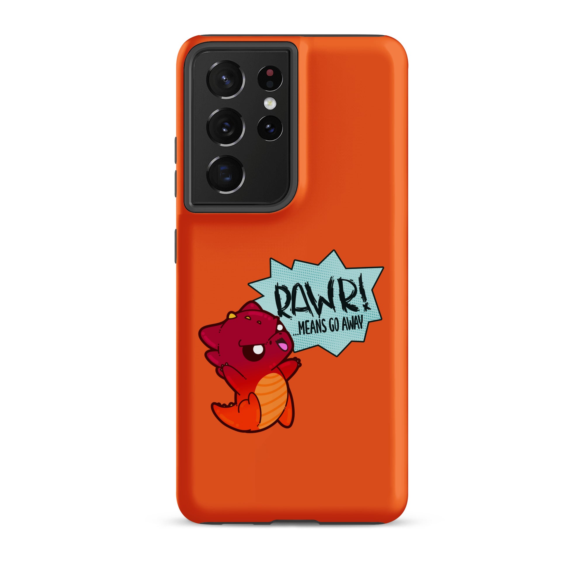 RAWR MEANS GO AWAY - Tough case for Samsung® - ChubbleGumLLC