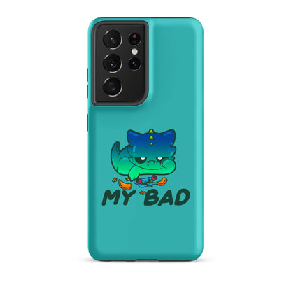 MY BAD - Tough case for Samsung® - ChubbleGumLLC