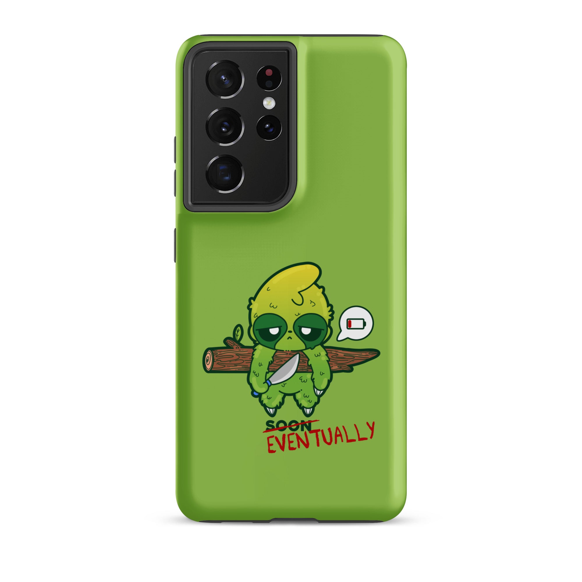 EVENTUALLY - Tough case for Samsung® - ChubbleGumLLC