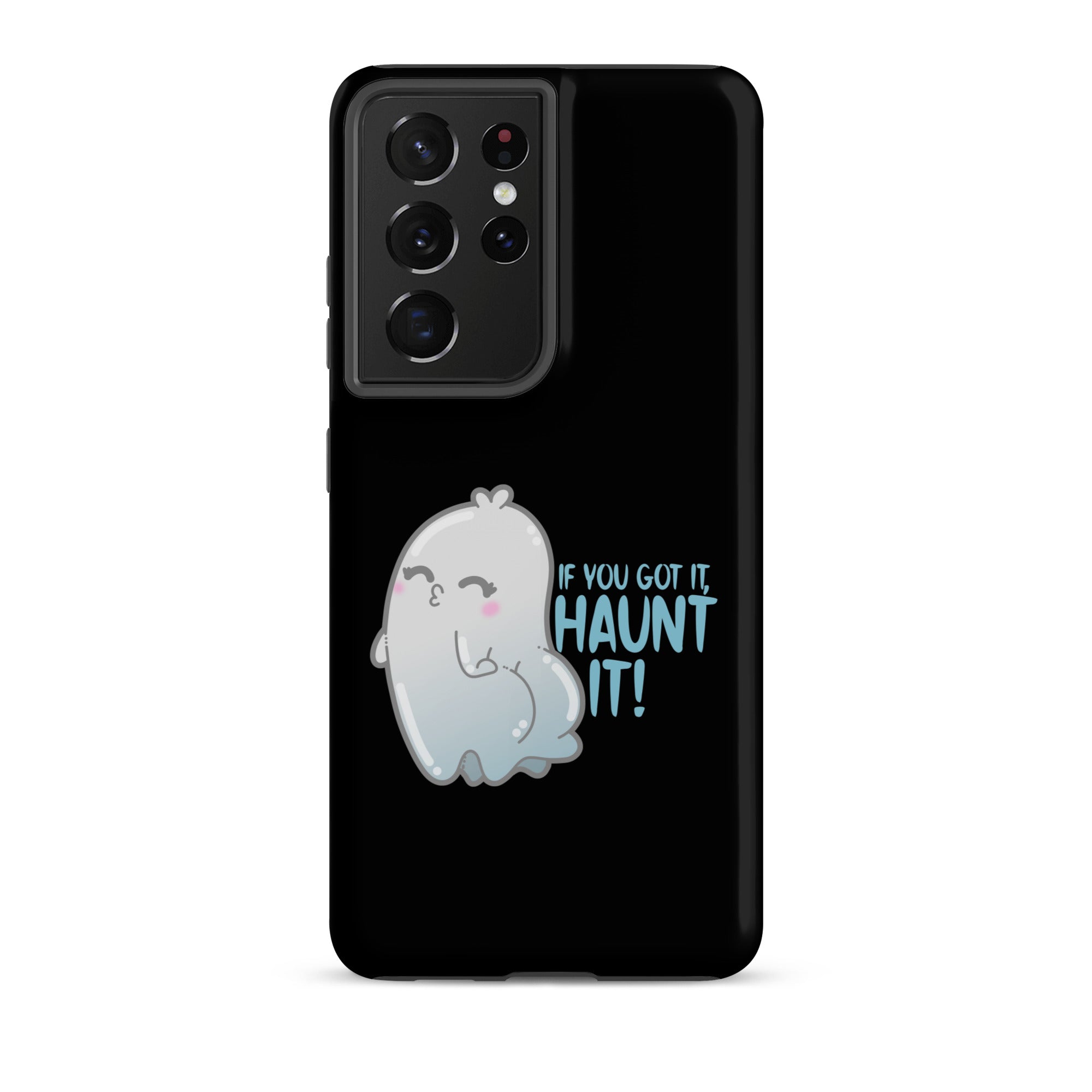 IF YOU GOT IT HAUNT IT - Tough case for Samsung® - ChubbleGumLLC