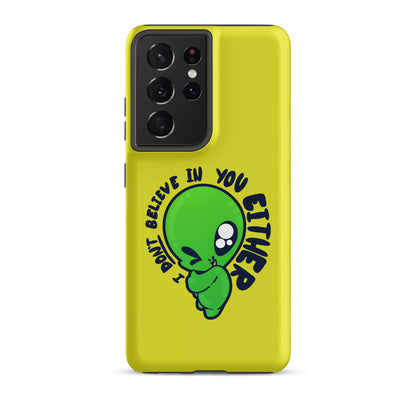 I DONT BELIEVE IN YOU EITHER - Tough case for Samsung® - ChubbleGumLLC