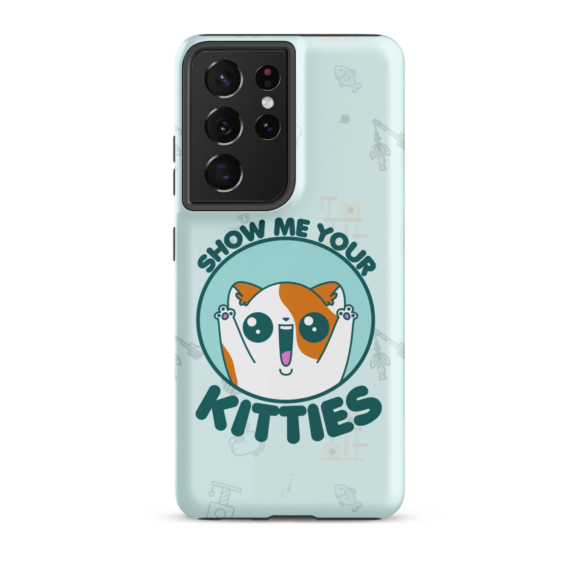 SHOW ME YOUR KITTIES W/BACKGROUND - Tough case for Samsung®