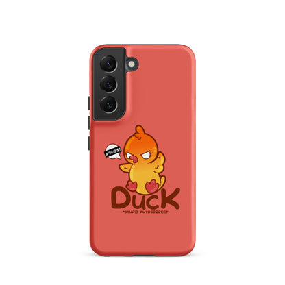 DUCK STUPID AUTOCORRECT - Tough case for Samsung® - ChubbleGumLLC