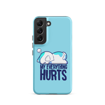 MY EVERYTHING HURTS - Tough case for Samsung® - ChubbleGumLLC