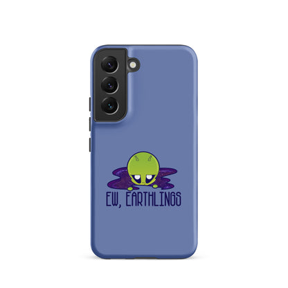 EW EARTHLINGS - Tough case for Samsung® - ChubbleGumLLC