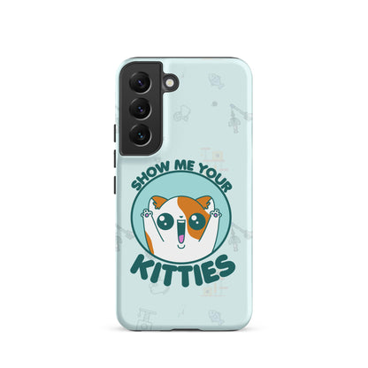 SHOW ME YOUR KITTIES W/BACKGROUND - Tough case for Samsung®