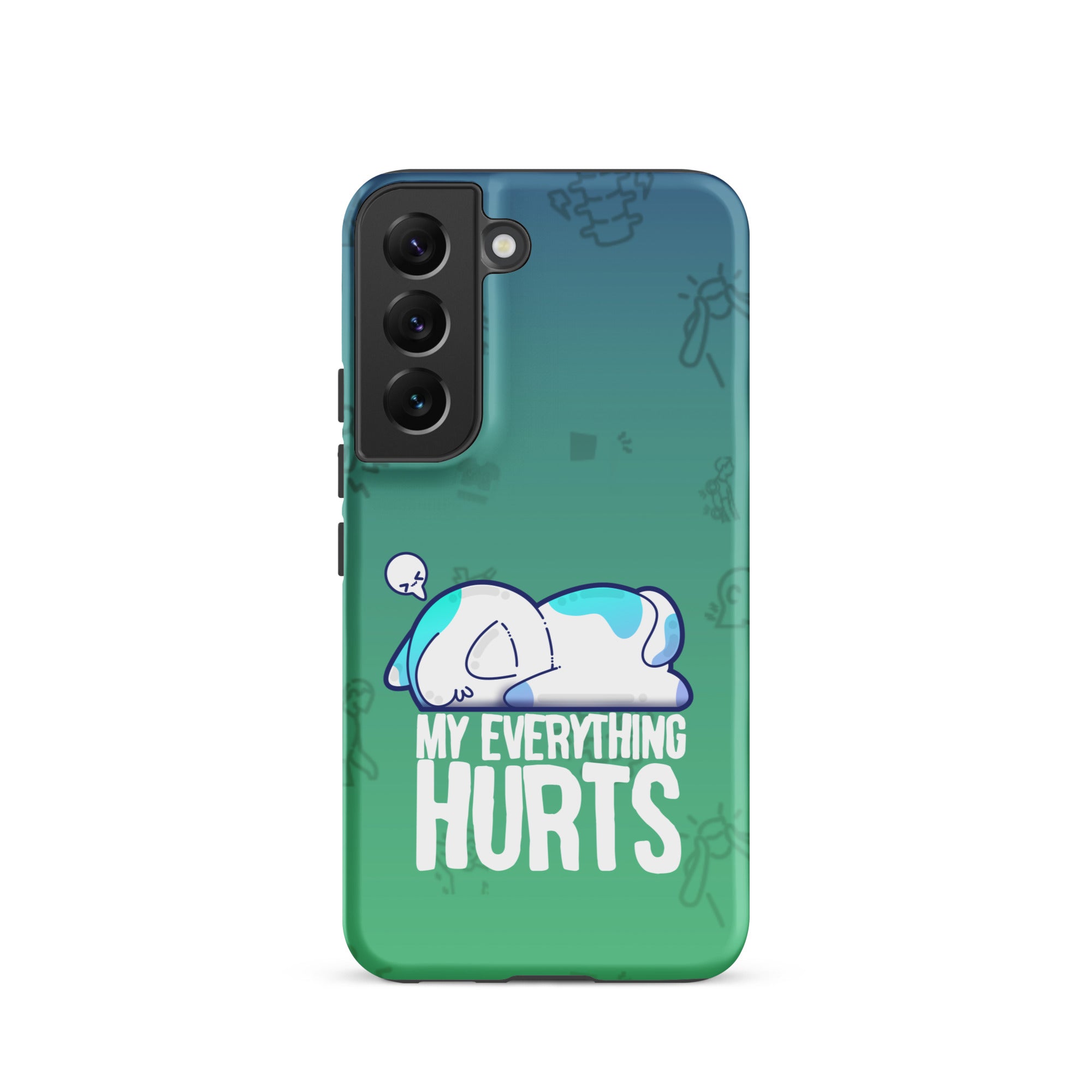 MY EVERYTHING HURTS W/BACKGROUND - Tough case for Samsung®