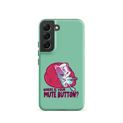 MUTE BUTTON - Tough case for Samsung®